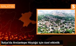 Malatya’daki Arslantepe Höyüğü’nde Sergi ve Sempozyum Düzenlendi