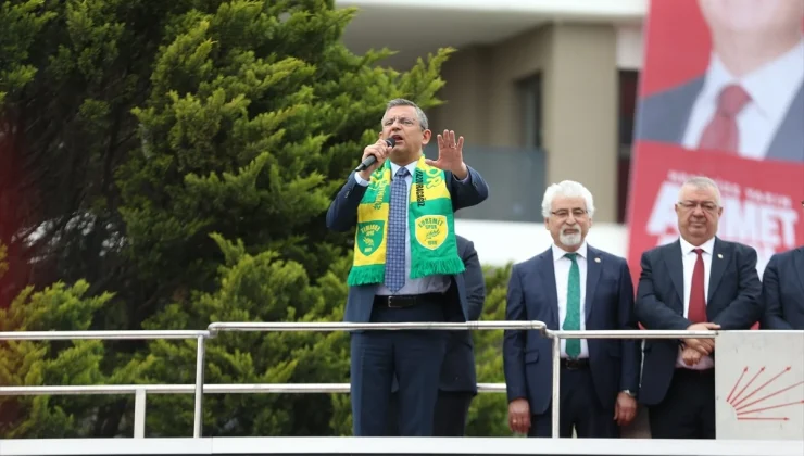 CHP Genel Başkanı Özgür Özel: ‘Biz herkesin yanındayız’