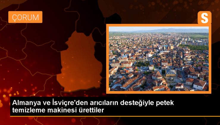 Çorum’da Arıcılık Sektörüne Yönelik İnovasyon Ödüllü Makine Üretimi